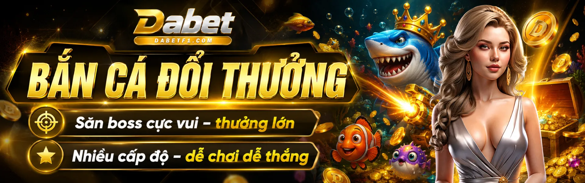 dabet bắn cá đổi thưởng săn boss cực vui - thưởng lớn nhiều cấp độ - dễ chơi dễ thắng